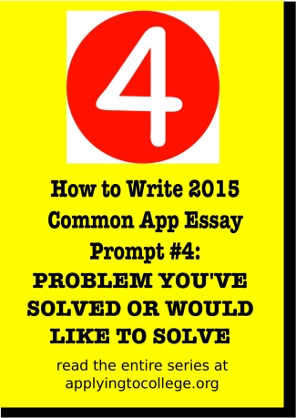 how to write 2015 common application essay problem you've solved or would like to solve