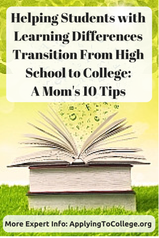 Helping Students with Learning Differences Transition to College Mom's 10 Tips