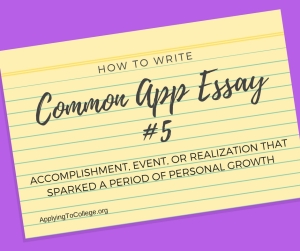 How to Write Common Application essay 5 accomplishment event or realization